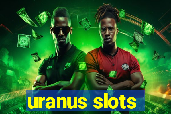 uranus slots